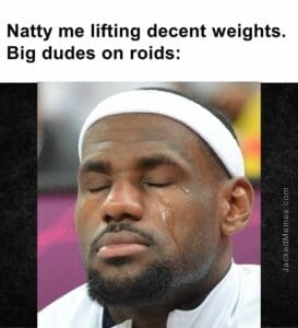 Natty me lifting decent weights. big dudes on roids